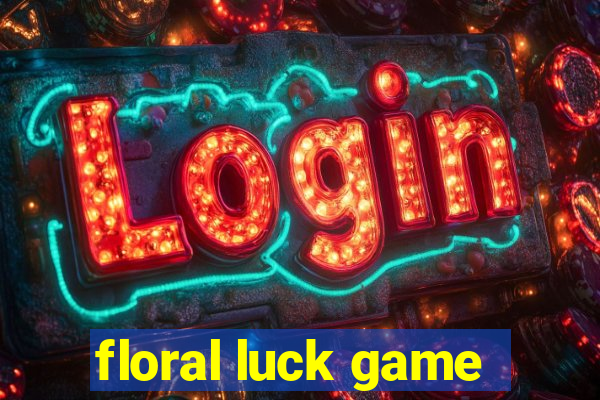 floral luck game