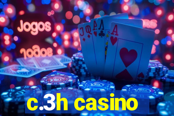 c.3h casino