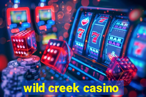 wild creek casino