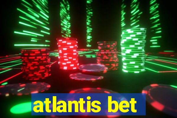 atlantis bet