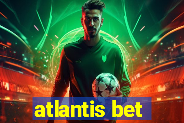 atlantis bet