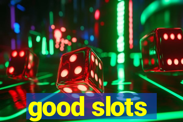 good slots