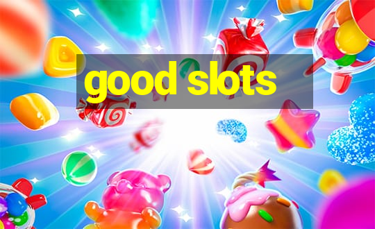 good slots