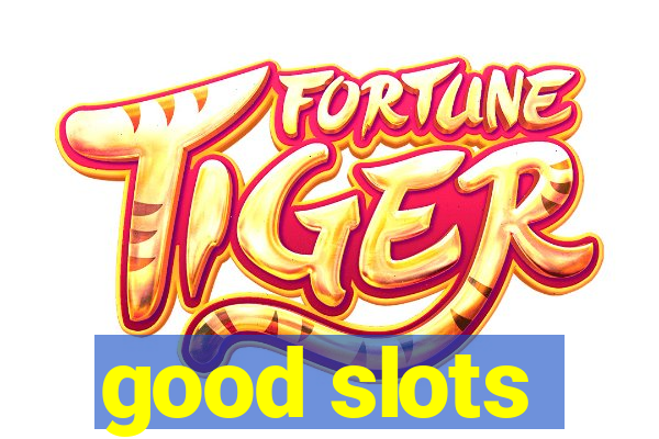 good slots