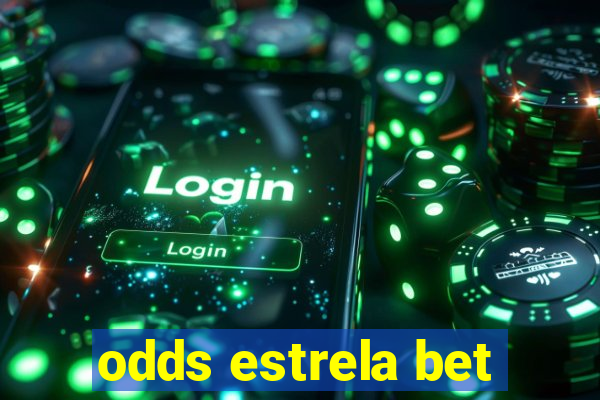 odds estrela bet