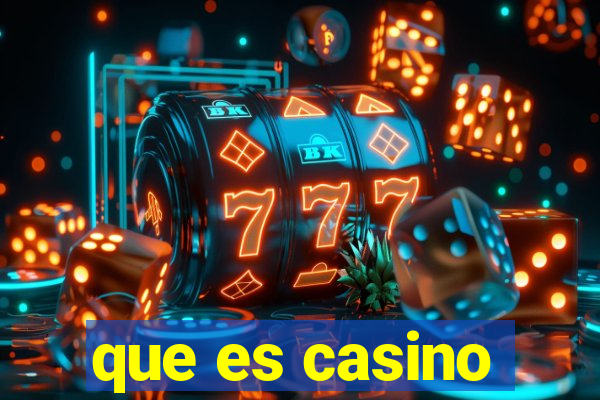 que es casino