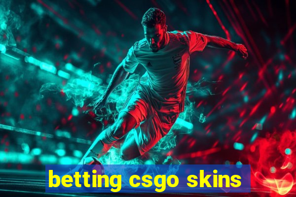 betting csgo skins