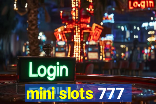 mini slots 777