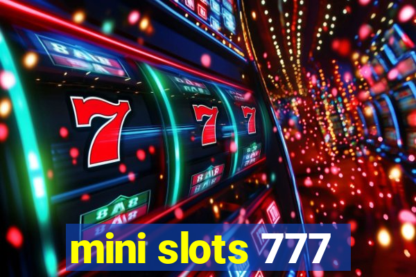 mini slots 777