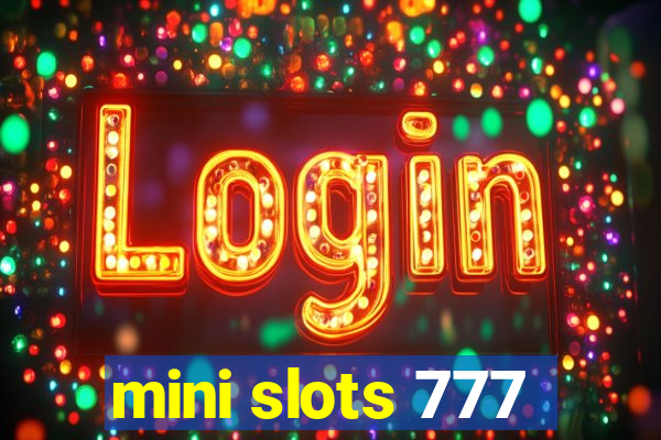 mini slots 777