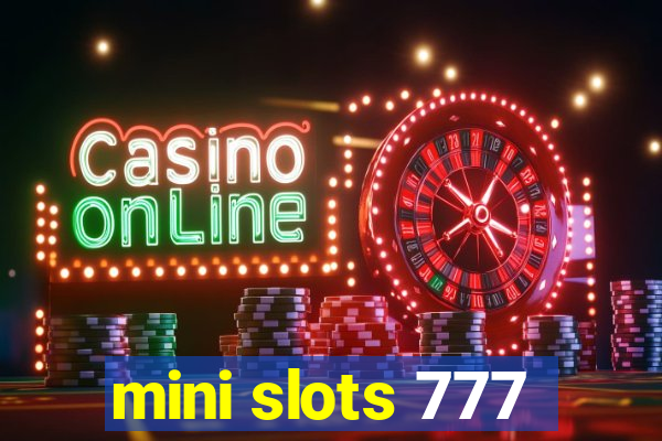 mini slots 777