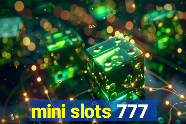 mini slots 777