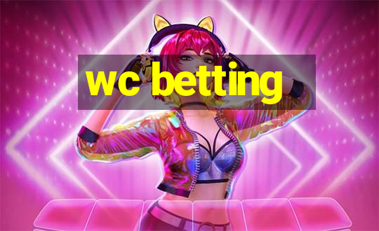 wc betting