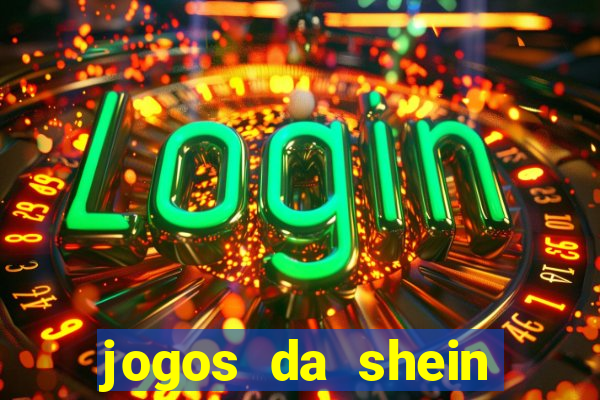 jogos da shein para ganhar pontos