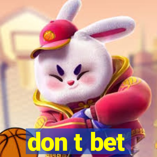 don t bet