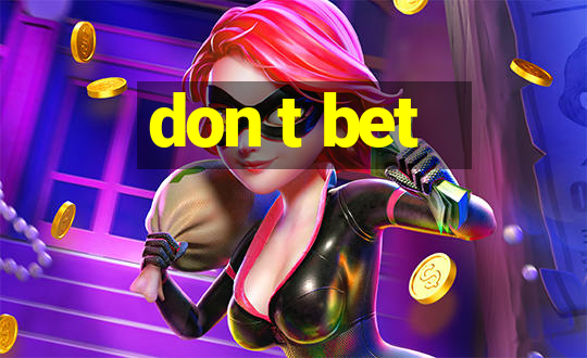 don t bet