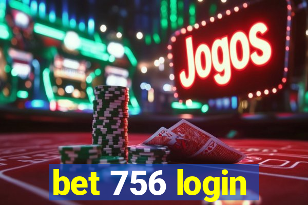 bet 756 login