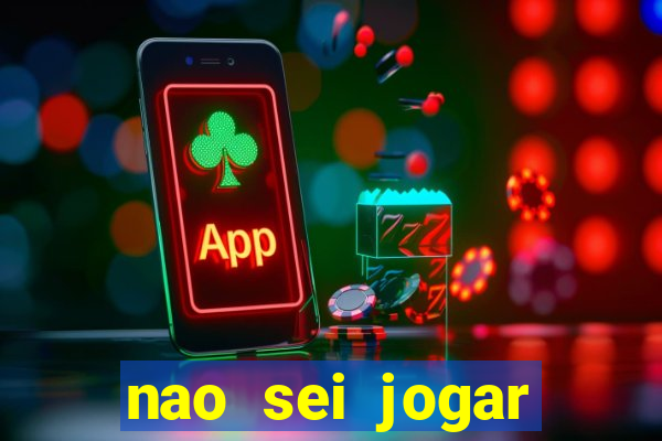 nao sei jogar fortune tiger