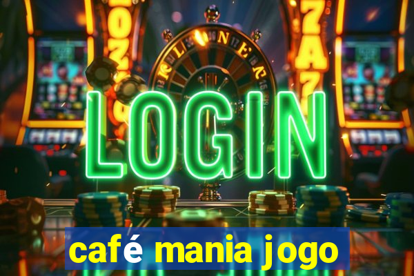 café mania jogo