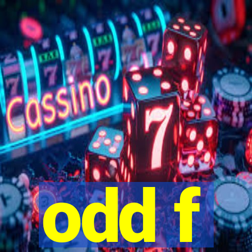 odd f