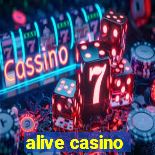 alive casino