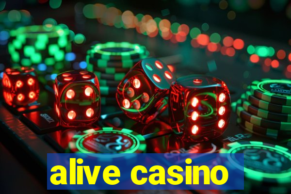 alive casino