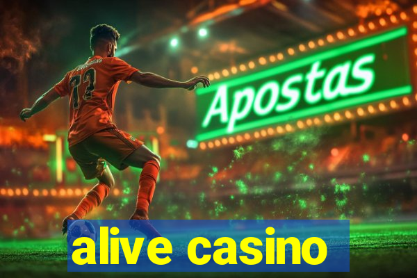 alive casino