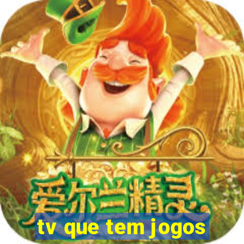 tv que tem jogos