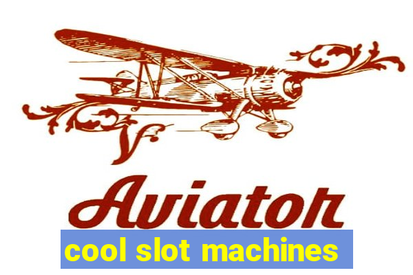 cool slot machines