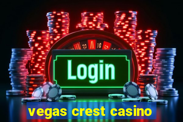 vegas crest casino