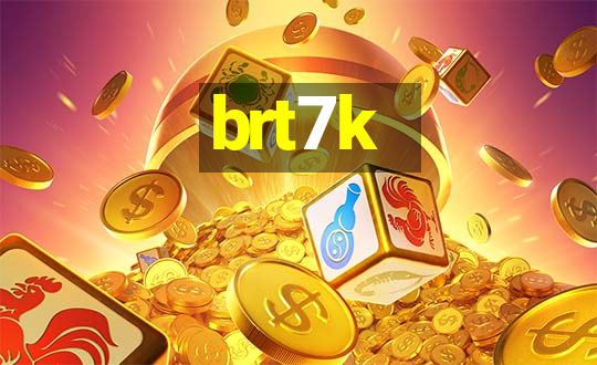 brt7k