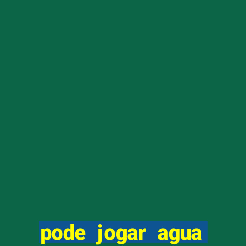 pode jogar agua quente no vaso