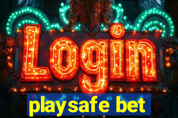 playsafe bet