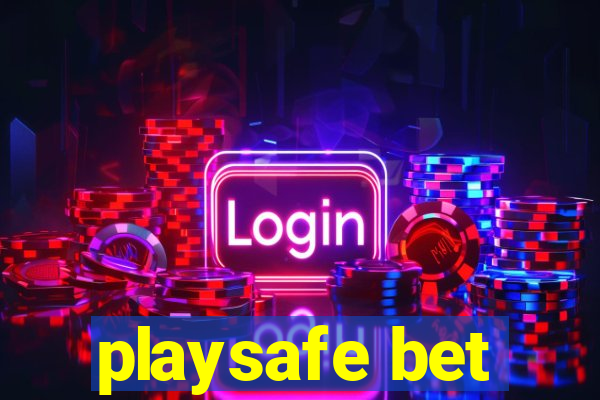 playsafe bet