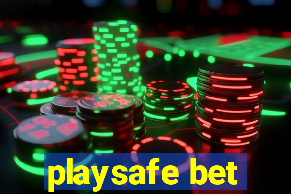 playsafe bet