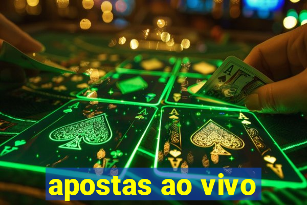 apostas ao vivo