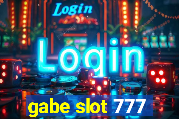 gabe slot 777