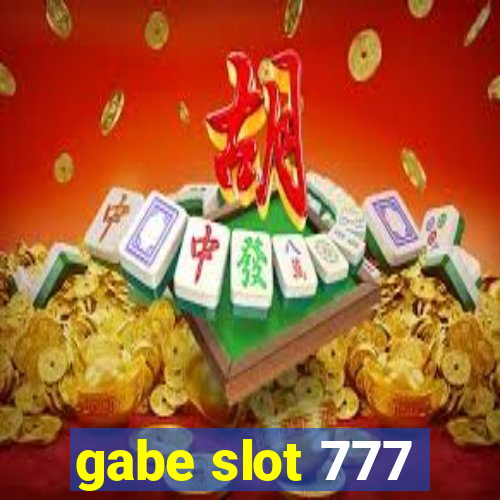 gabe slot 777