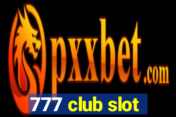 777 club slot