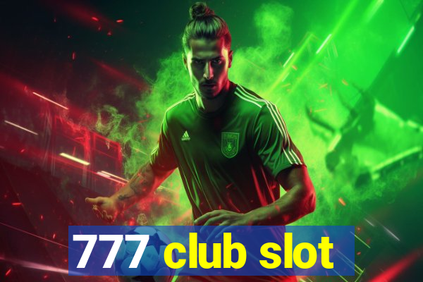 777 club slot