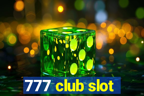 777 club slot