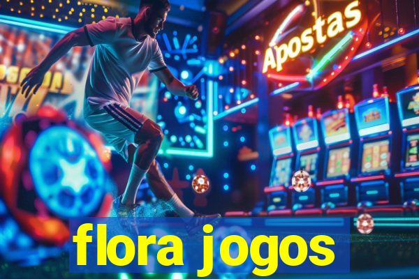 flora jogos