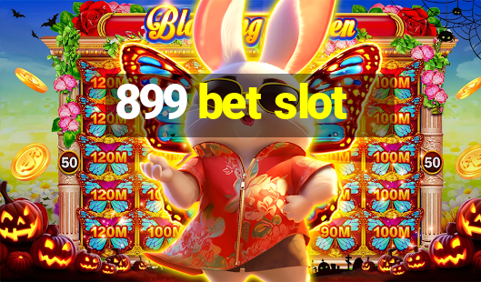 899 bet slot