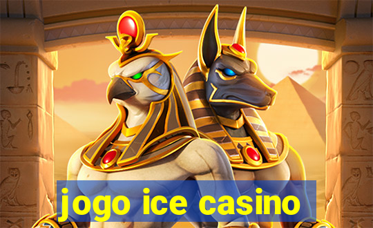 jogo ice casino