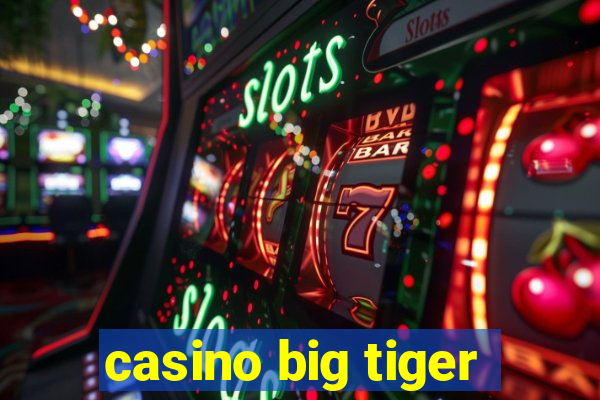 casino big tiger