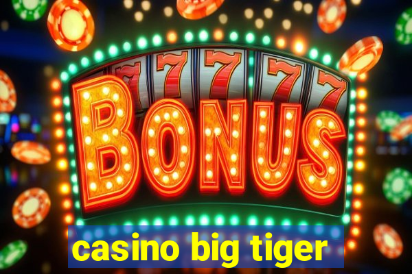 casino big tiger