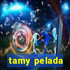 tamy pelada