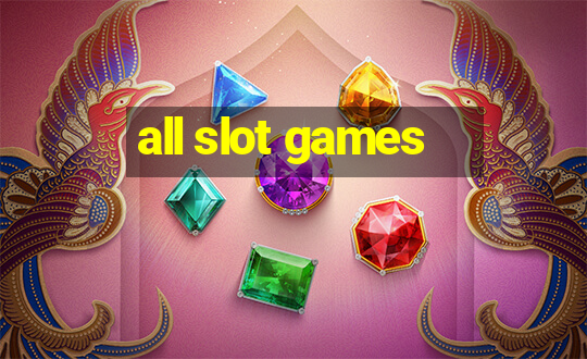 all slot games