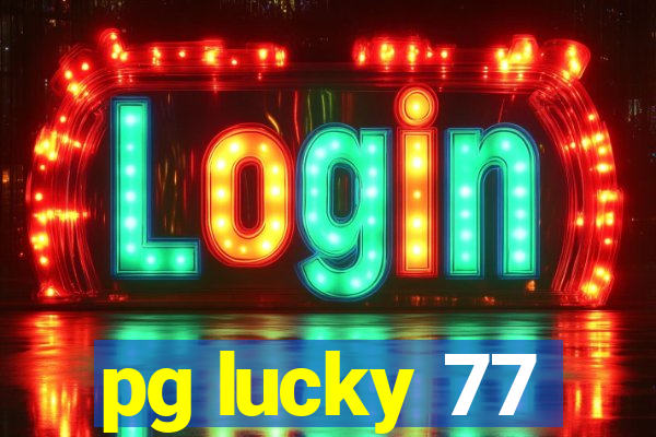 pg lucky 77