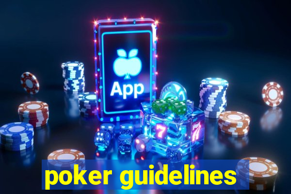 poker guidelines